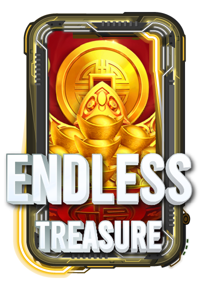 ENDLESS TREASURE
