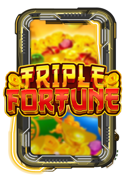 TRIPLE FORTUNE