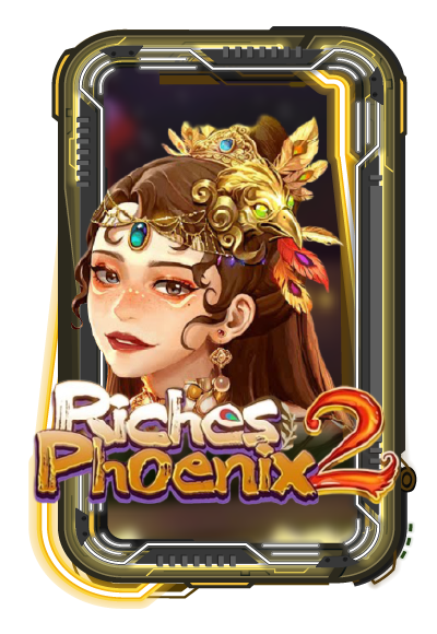 Riches Phoenix 2