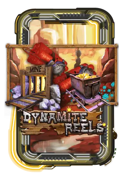 Dynamite Reels