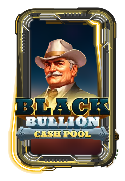 Black Bullion: Cash Pool