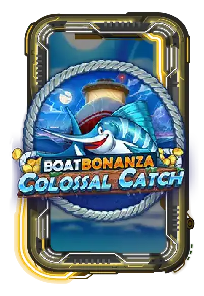 Boat Bonanza Colossal Catch