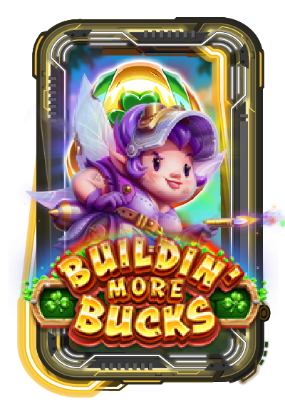 Buildin' More Bucks