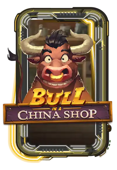 Bull in a China Shop