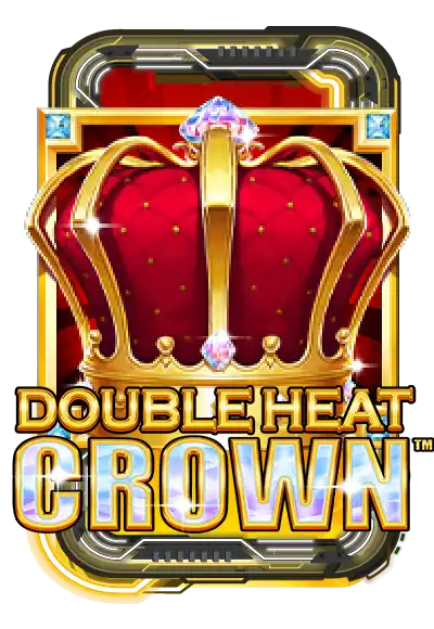 Double Heat: Crown