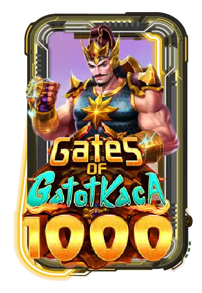 Gates of Gatot Kaca 1000