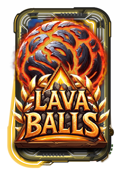 Lava Balls