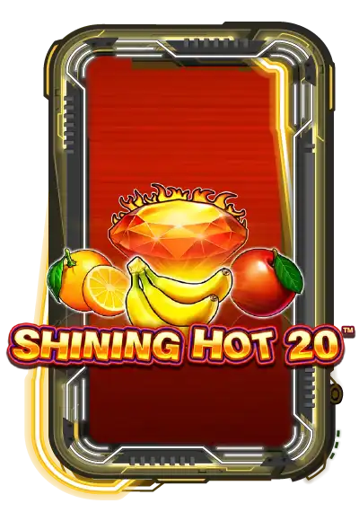 Shining Hot 20
