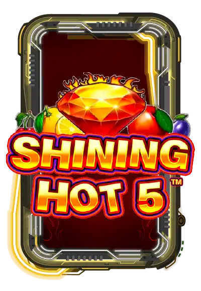 Shining Hot 5
