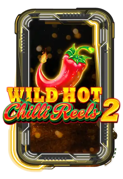 Wild Hot Chilli Reels 2