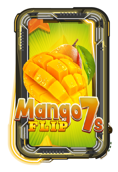 Mango Flip 7s