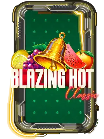 Blazing Hot Classic