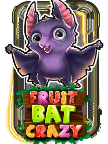 Fruitbat Crazy