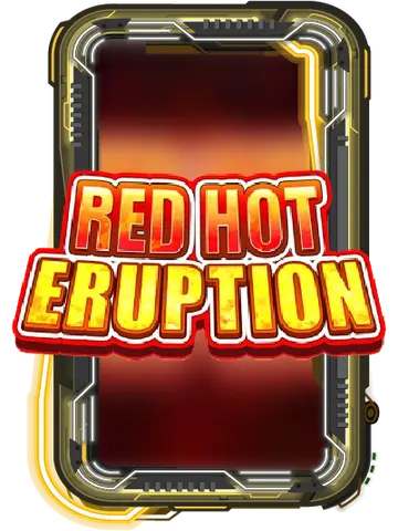 Red Hot Eruption