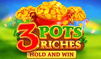 3 Pots Riches Hold and Win