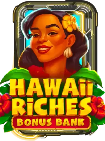 Hawaii Riches