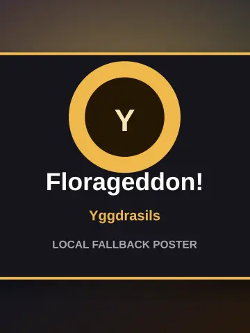 Florageddon!