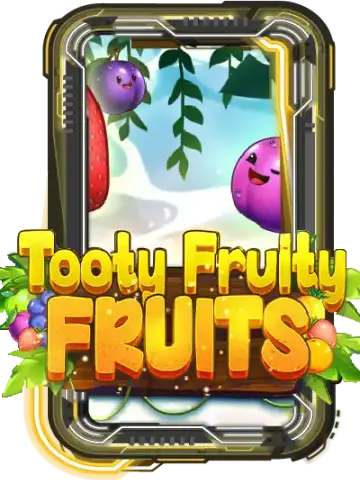 Tooty Fruity Fruits