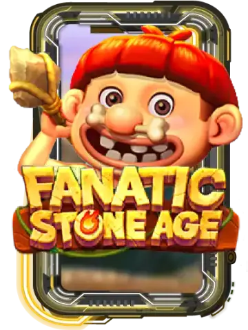 Fanatic Stone Age