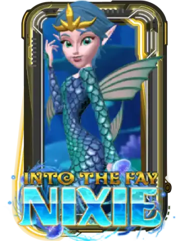Into The Fay: Nixie