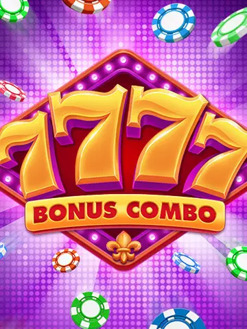 7777: Bonus Combo