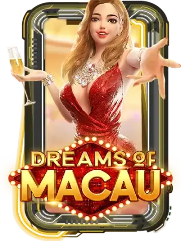 Dreams of Macau