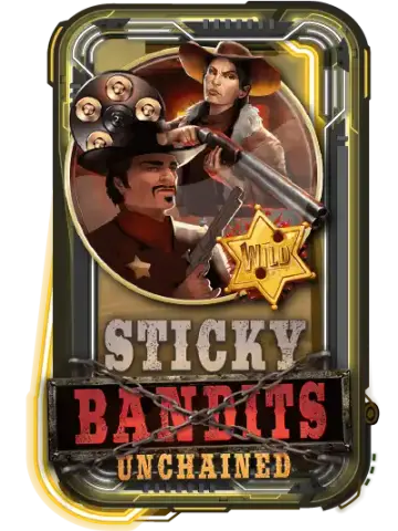 Sticky Bandits Unchained