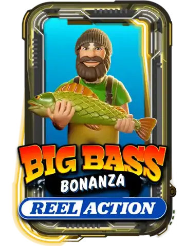 Big Bass Bonanza – Reel Action