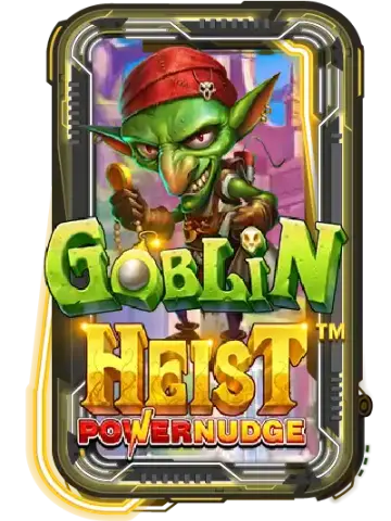 Goblin Heist Powernudge
