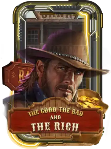 The Good, The Bad and The Rich