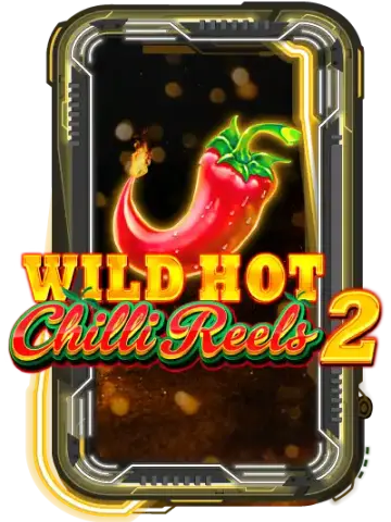 Wild Hot Chilli Reels 2