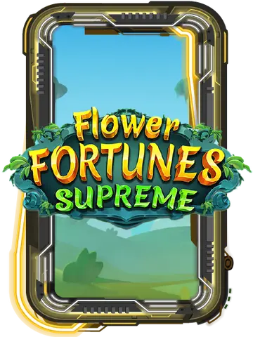 Flower Fortunes Supreme