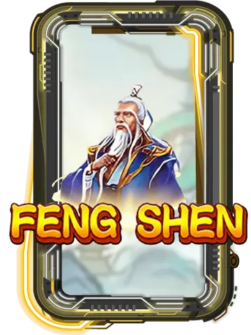 FENG SHEN