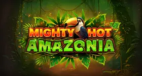 Mighty Hot: Amazonia