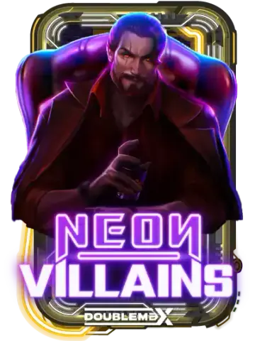 Neon Villains Doublemax