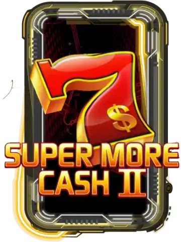 Super More Cash II