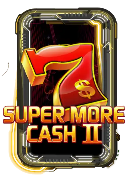 Super More Cash II